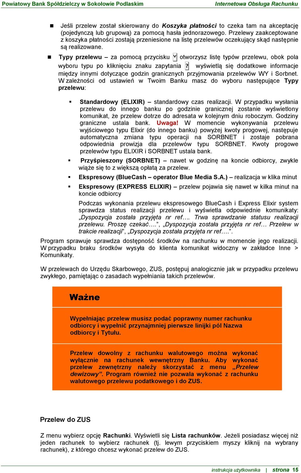 Typy przelewu za pomocą przycisku otworzysz listę typów przelewu, obok pola wyboru typu po kliknięciu znaku zapytania?