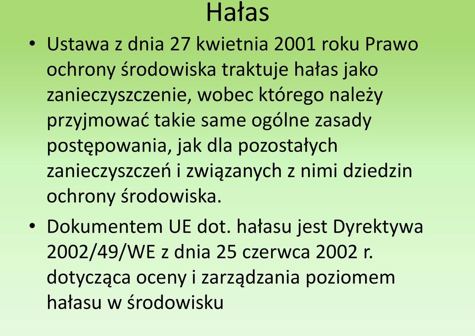pozostałych zanieczyszczeo i związanych z nimi dziedzin ochrony środowiska. Dokumentem UE dot.