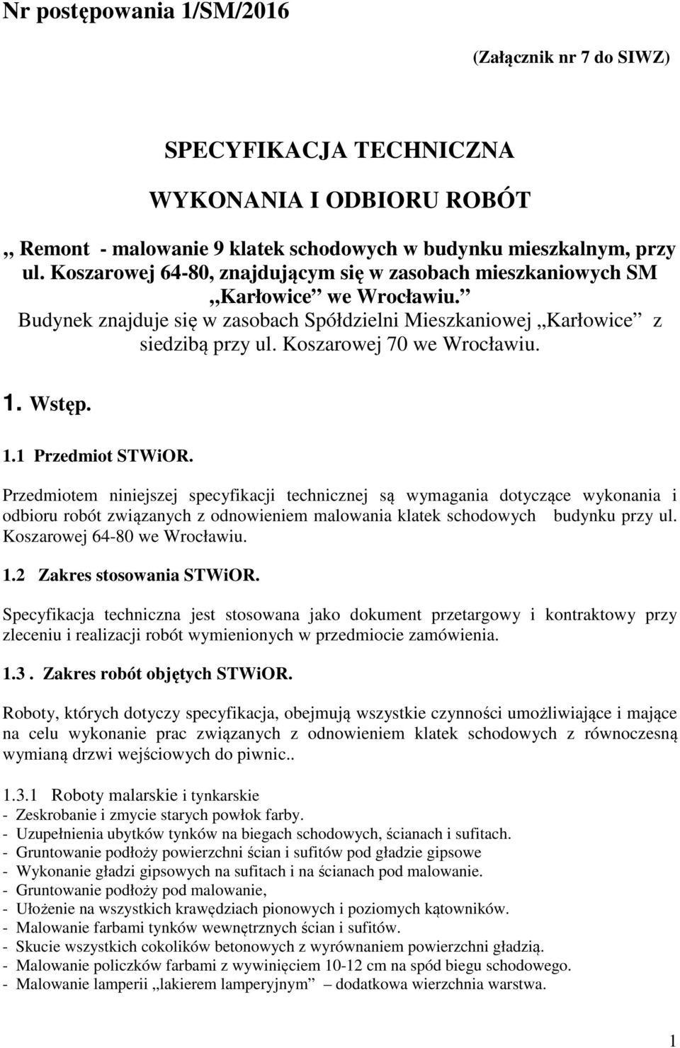 Koszarowej 70 we Wrocławiu. 1. Wstęp. 1.1 Przedmiot STWiOR.