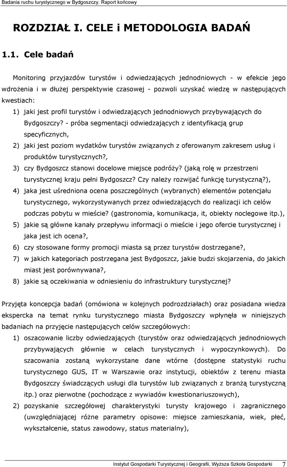 jest profil turystów i odwiedzających jednodniowych przybywających do Bydgoszczy?