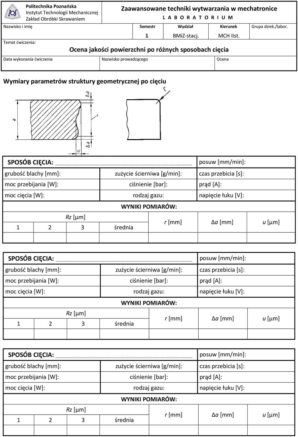 Rz [µm] 3 średnia r [mm] Δa [mm] u [µm] SPOSÓB CIĘCIA:. Rz [µm] 3 średnia r [mm] Δa [mm] u [µm] SPOSÓB CIĘCIA:. Rz [µm] 3 średnia r [mm] Δa [mm] u [µm]