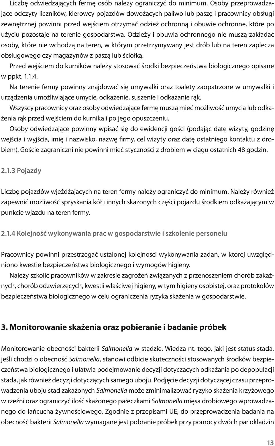 użyciu pozostaje na terenie gospodarstwa.