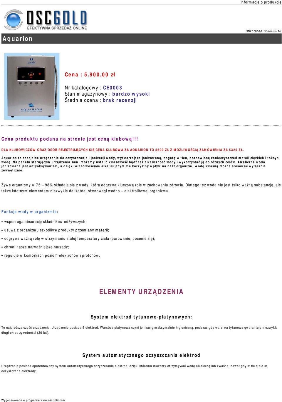 !! DLA KLUBOWICZÓW ORAZ OSÓB REJESTRUJĄCYCH SIĘ CENA KLUBOWA ZA AQUARION TO 5600 ZŁ Z MOŻLIWOŚCIĄ ZAMÓWIENIA ZA 5320 ZŁ.