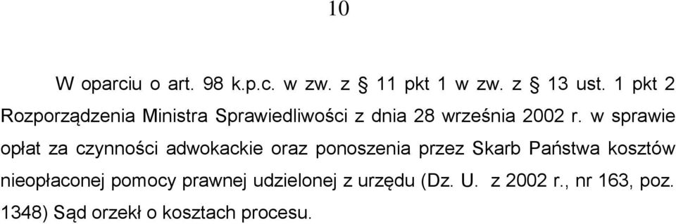 w sprawie opłat za czynności adwokackie oraz ponoszenia przez Skarb Państwa kosztów