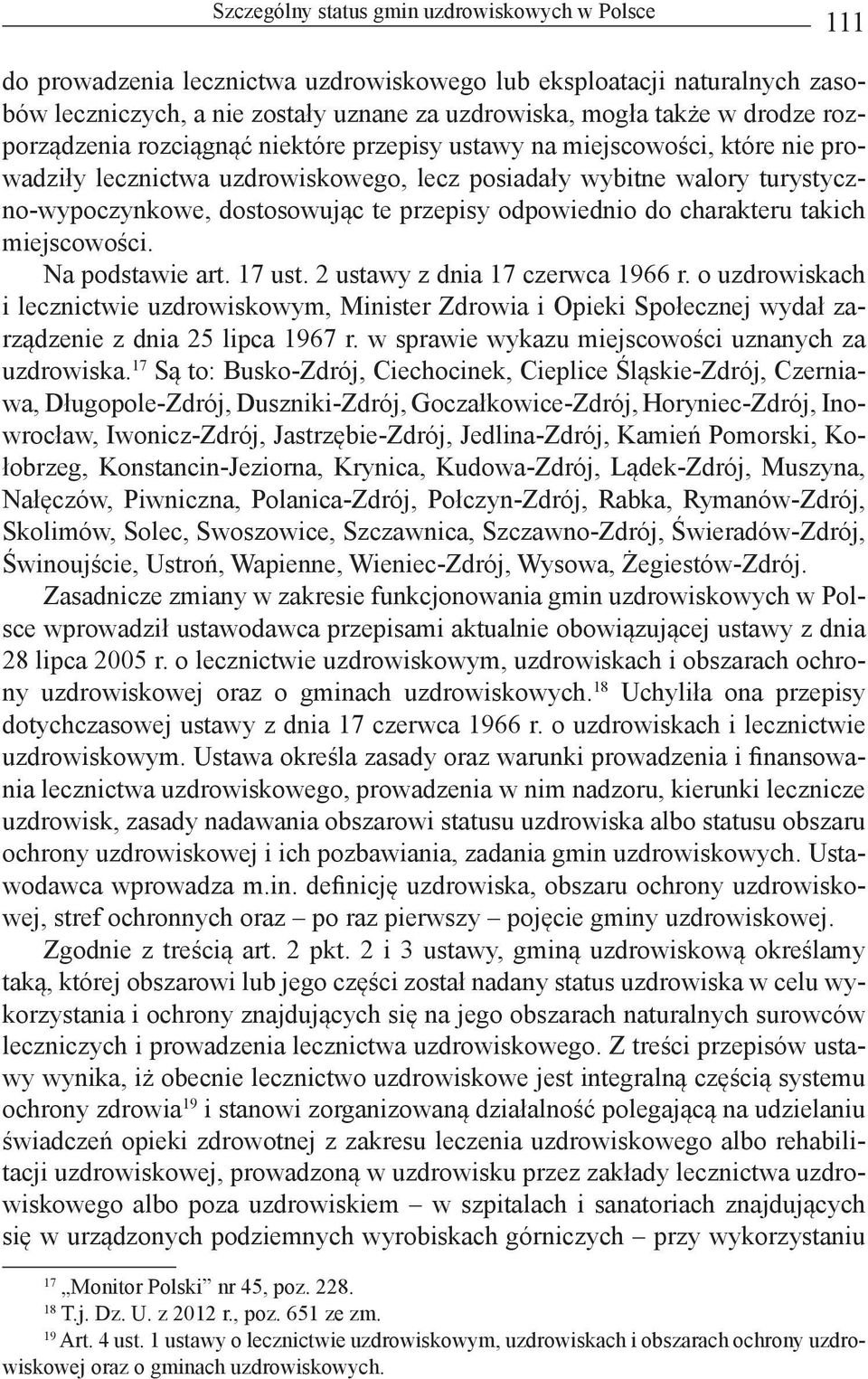 odpowiednio do charakteru takich miejscowości. Na podstawie art. 17 ust. 2 ustawy z dnia 17 czerwca 1966 r.