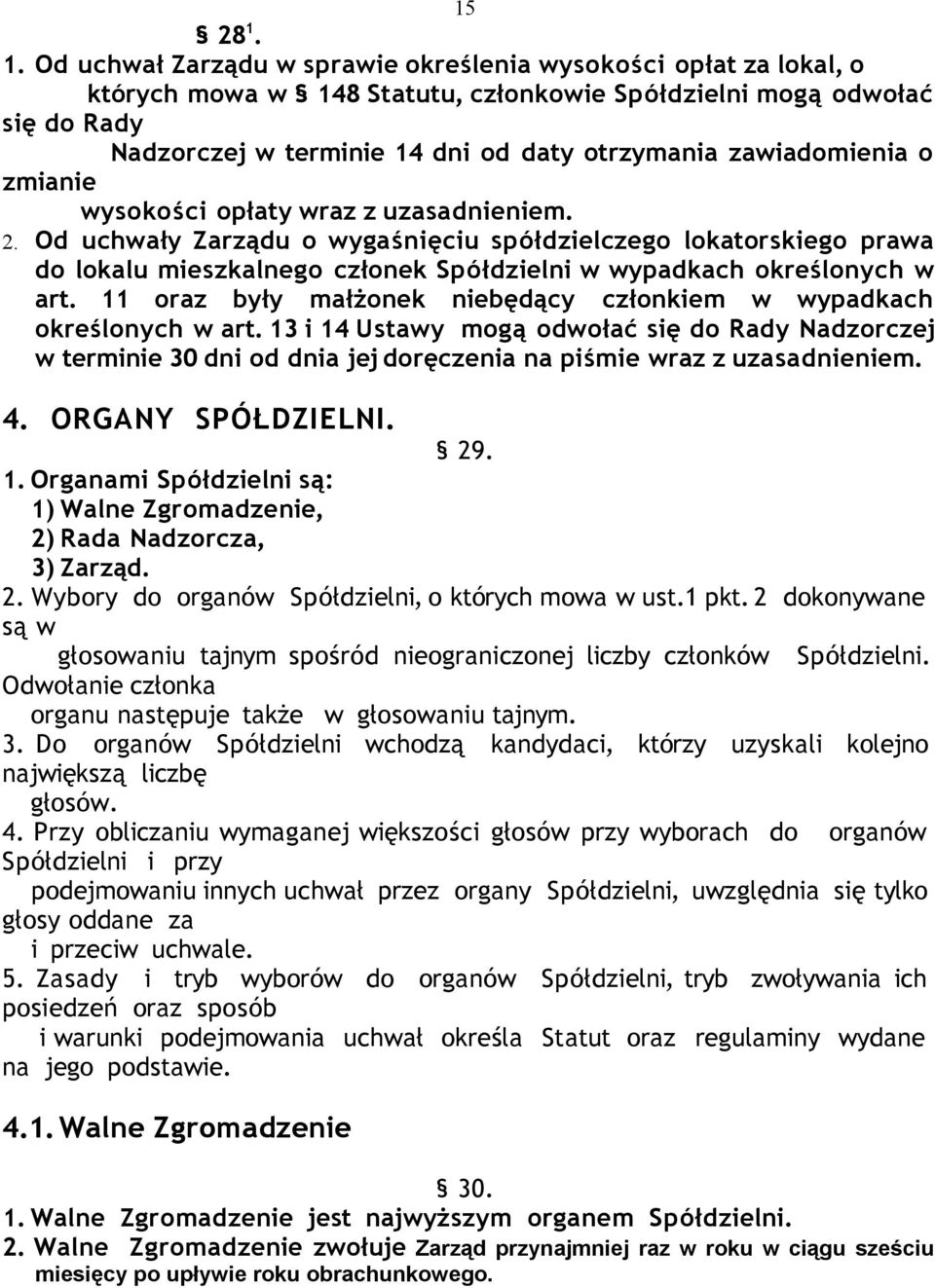 zawiadomienia o zmianie wysokości opłaty wraz z uzasadnieniem. 2.