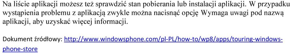 W przypadku wystąpienia problemu z aplikacją zwykle można nacisnąć opcję