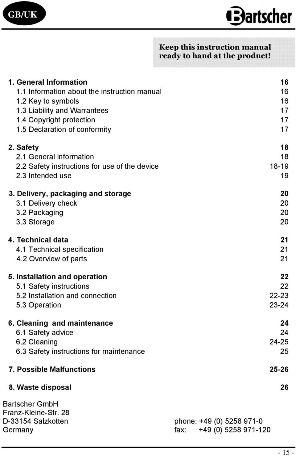 1 Delivery check 20 3.2 Packaging 20 3.3 Strage 20 4. Technical data 21 4.1 Technical specificatin 21 4.2 Overview f parts 21 5. Installatin and peratin 22 5.1 Safety instructins 22 5.