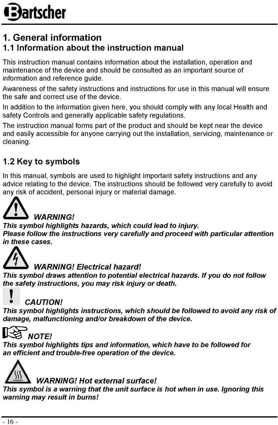 reference guide. Awareness f the safety instructins and instructins fr use in this manual will ensure the safe and crrect use f the device.