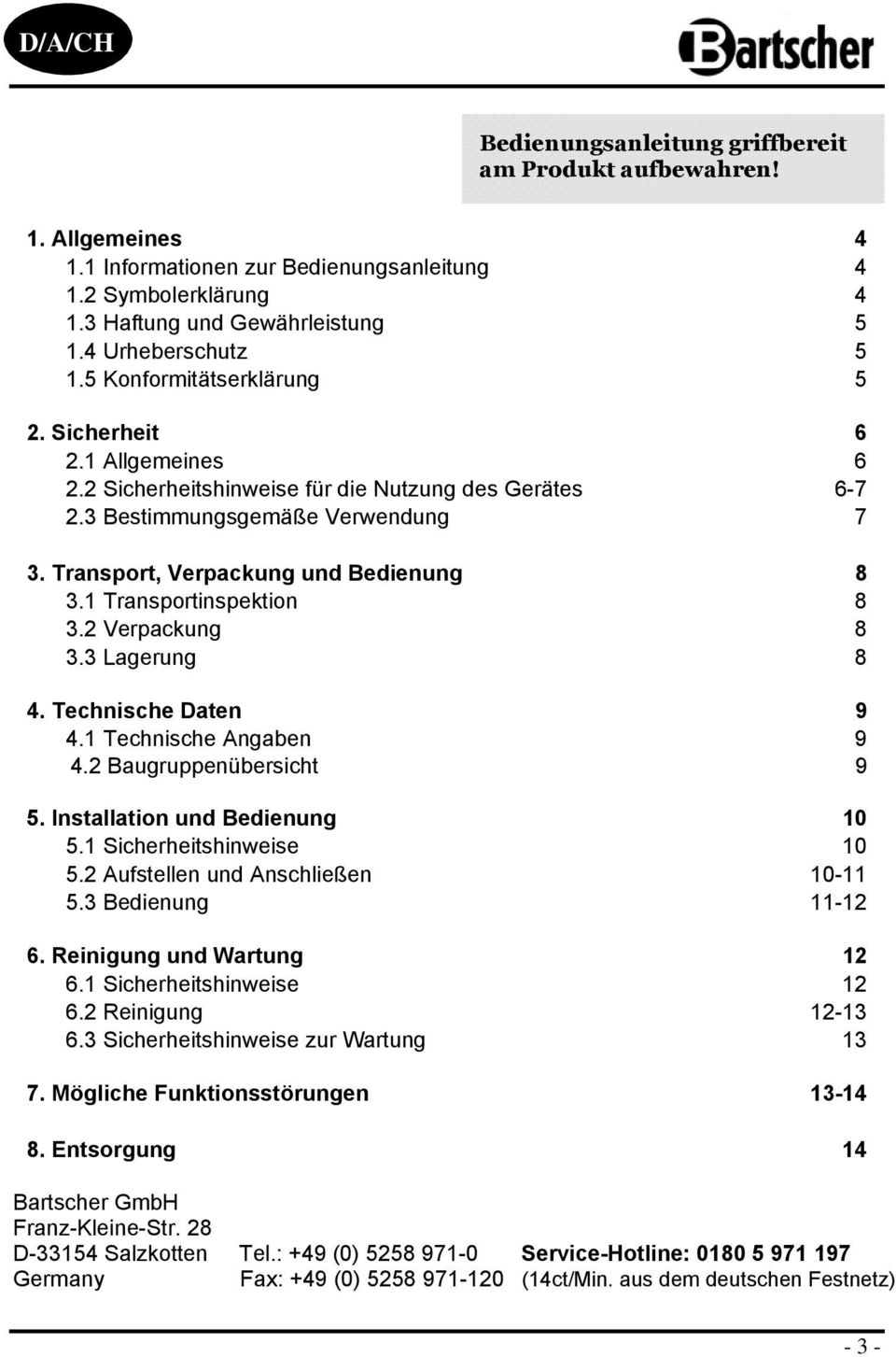 1 Transprtinspektin 8 3.2 Verpackung 8 3.3 Lagerung 8 4. Technische Daten 9 4.1 Technische Angaben 9 4.2 Baugruppenübersicht 9 5. Installatin und Bedienung 10 5.1 Sicherheitshinweise 10 5.
