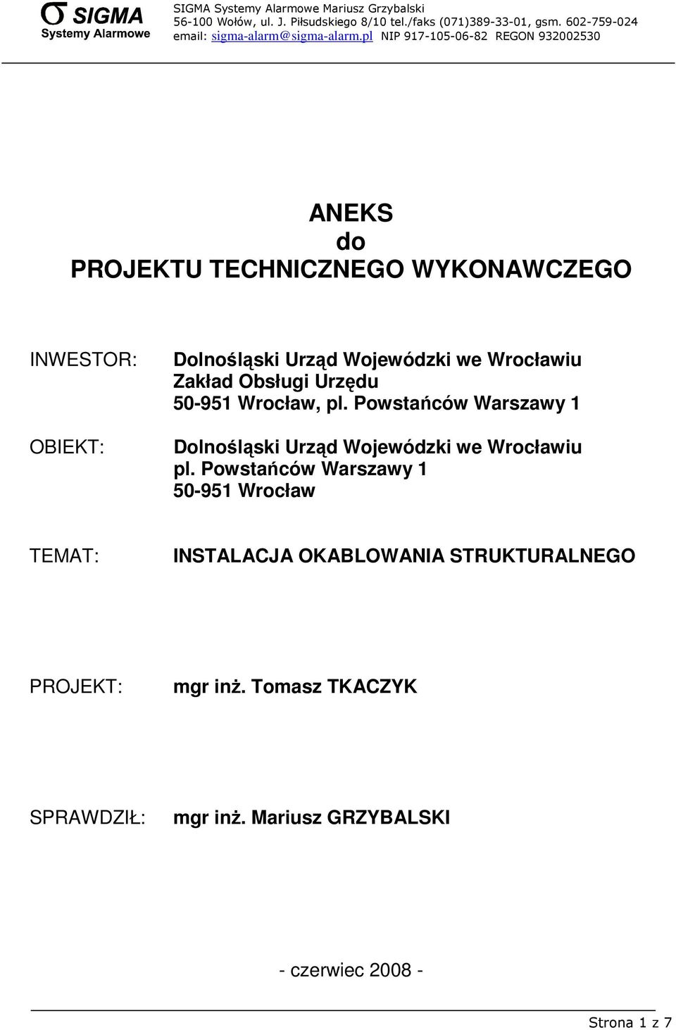 Powstańców Warszawy 1 Dolnośląski Urząd Wojewódzki we Wrocławiu pl.