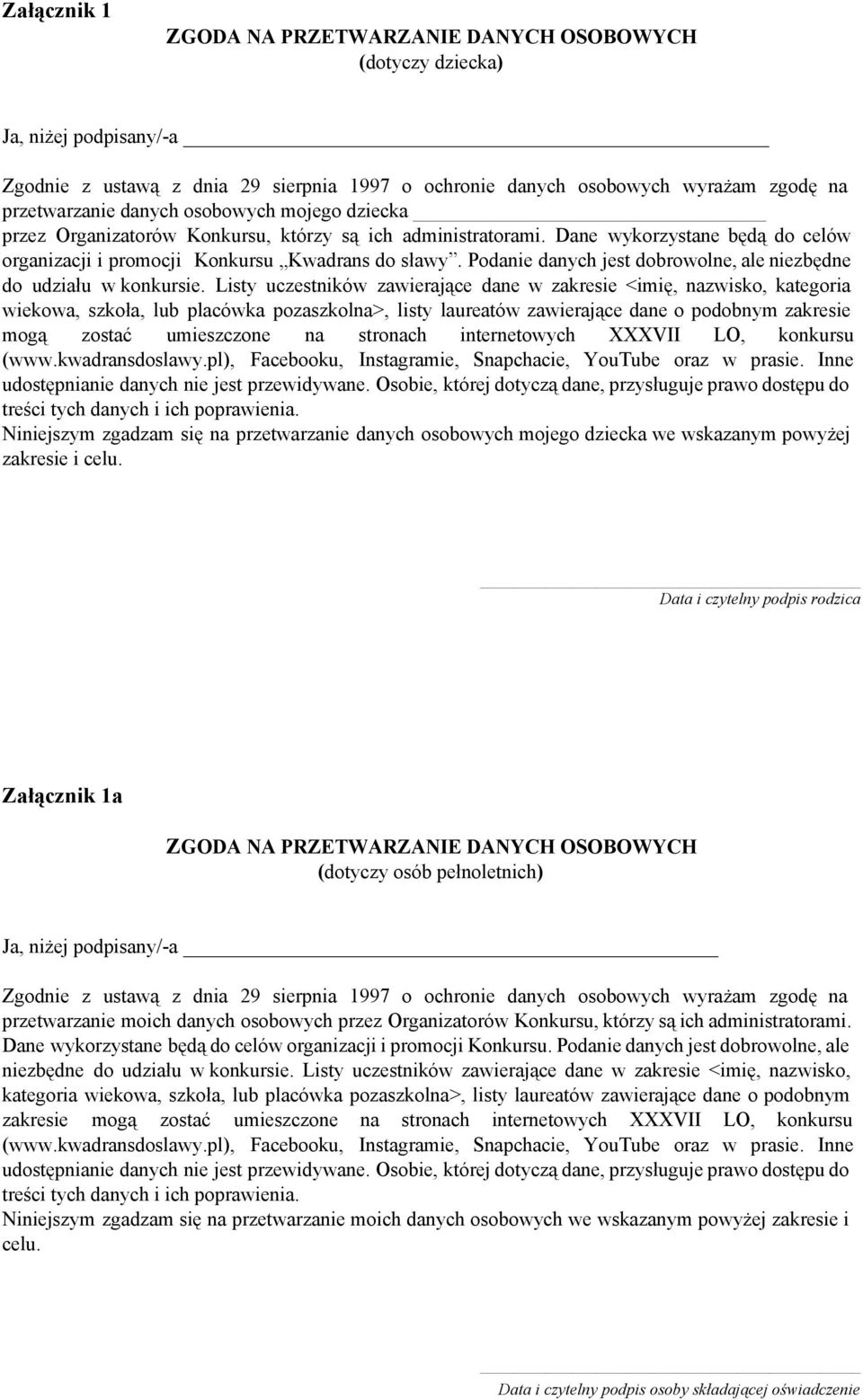 Podanie danych jest dobrowolne, ale niezbędne do udziału w konkursie.