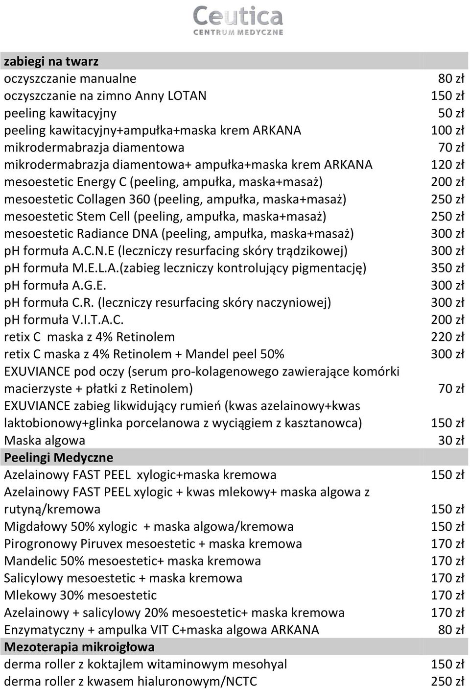 mesoestetic Radiance DNA (peeling, ampułka, maska+masaż) ph formuła A.C.N.E (leczniczy resurfacing skóry trądzikowej) ph formuła M.E.L.A.(zabieg leczniczy kontrolujący pigmentację) ph formuła A.G.E. ph formuła C.