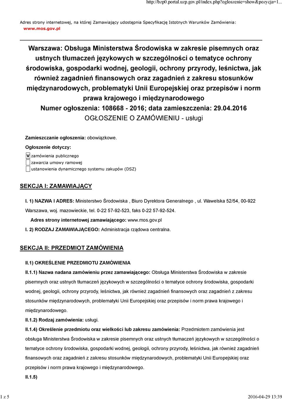 leśnictwa, jak również zagadnień finansowych oraz zagadnień z zakresu stosunków międzynarodowych, problematyki Unii Europejskiej oraz przepisów i norm prawa krajowego i międzynarodowego Numer