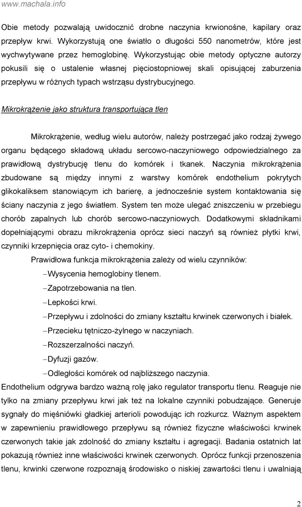 Mikrokrążenie jako struktura transportująca tlen Mikrokrążenie, według wielu autorów, należy postrzegać jako rodzaj żywego organu będącego składową układu sercowo-naczyniowego odpowiedzialnego za