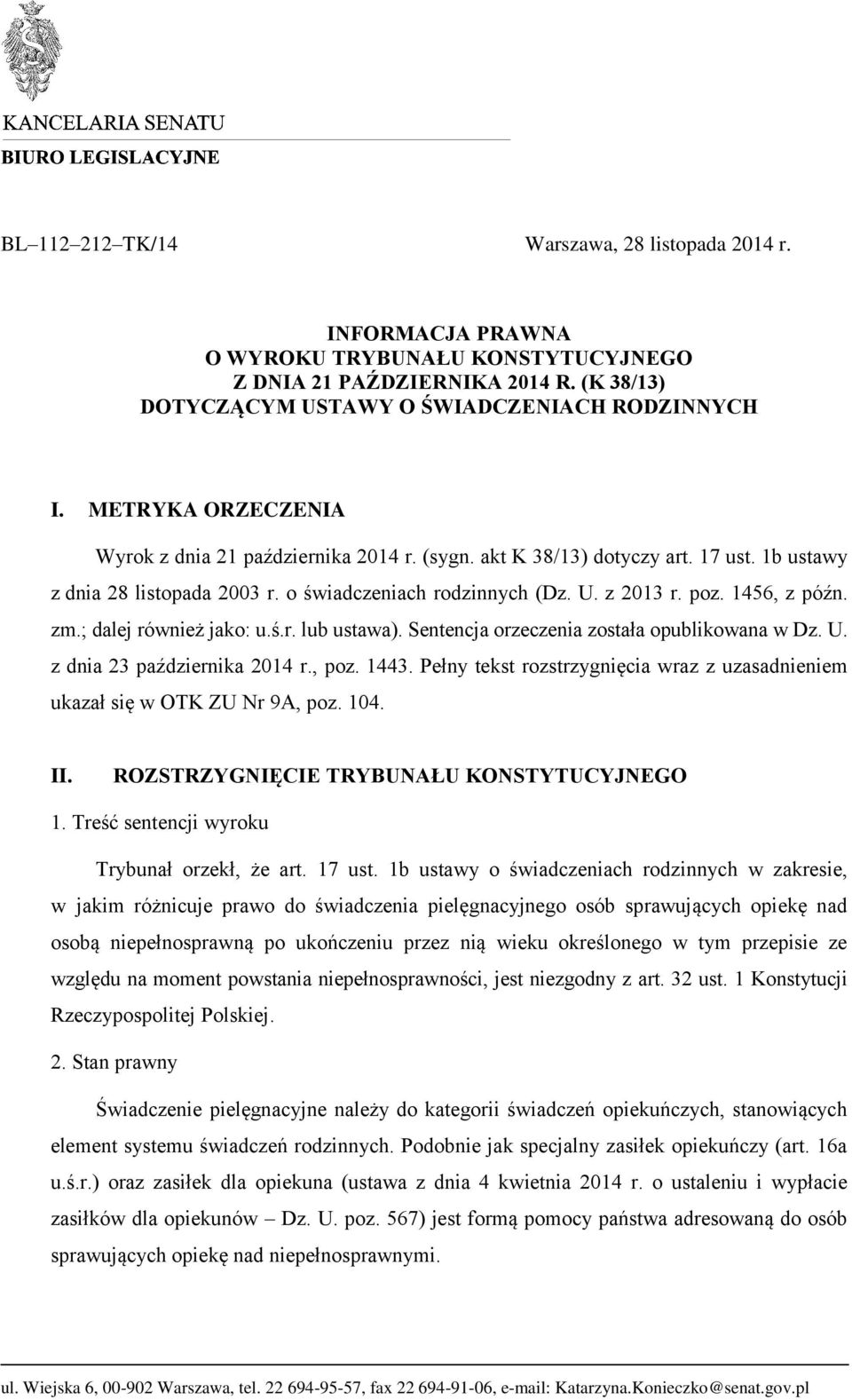 zm.; dalej również jako: u.ś.r. lub ustawa). Sentencja orzeczenia została opublikowana w Dz. U. z dnia 23 października 2014 r., poz. 1443.