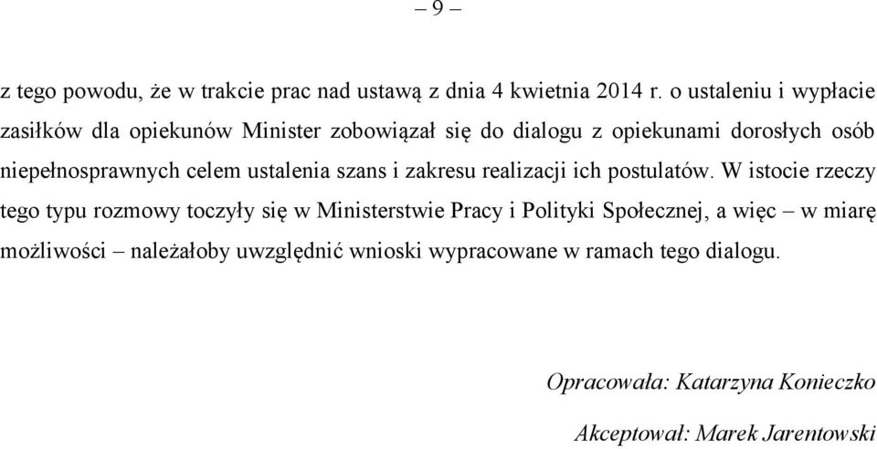 niepełnosprawnych celem ustalenia szans i zakresu realizacji ich postulatów.