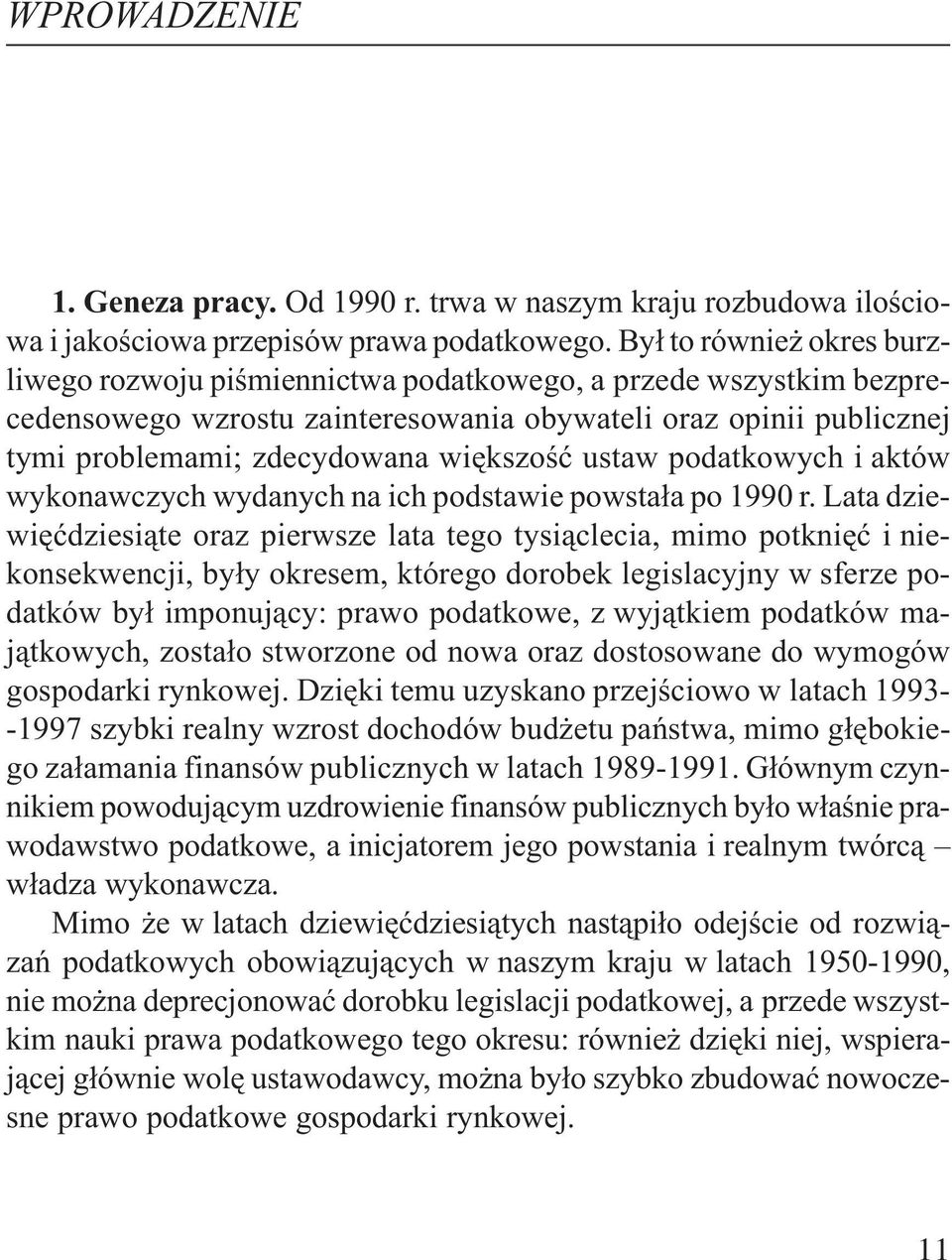 ustaw podatkowych i aktów wykonawczych wydanych na ich podstawie powsta³a po 1990 r.