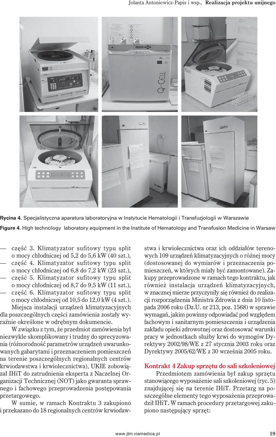 Klimatyzator sufitowy typu split o mocy chłodniczej od 6,8 do 7,2 kw (23 szt.), część 5. Klimatyzator sufitowy typu split o mocy chłodniczej od 8,7 do 9,5 kw (11 szt.), część 6.
