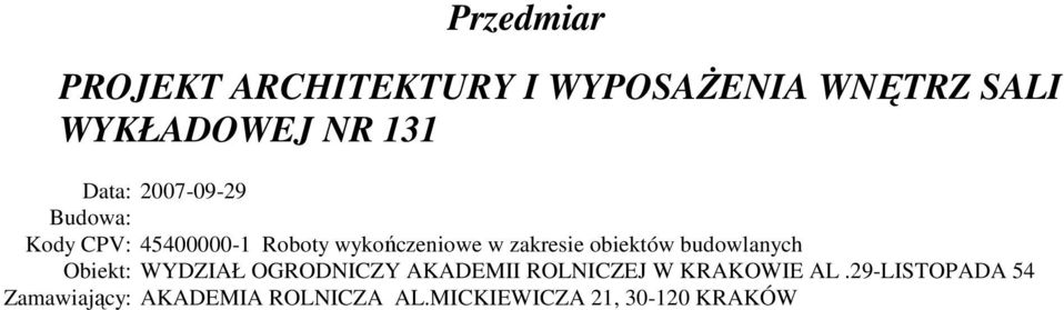 obiektów budowlanych Obiekt: WYDZIAŁ OGRODNICZY AKADEMII ROLNICZEJ W KRAKOWIE