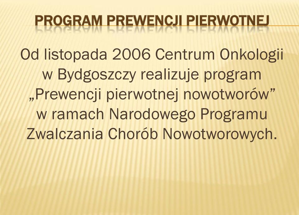 program Prewencji pierwotnej nowotworów w