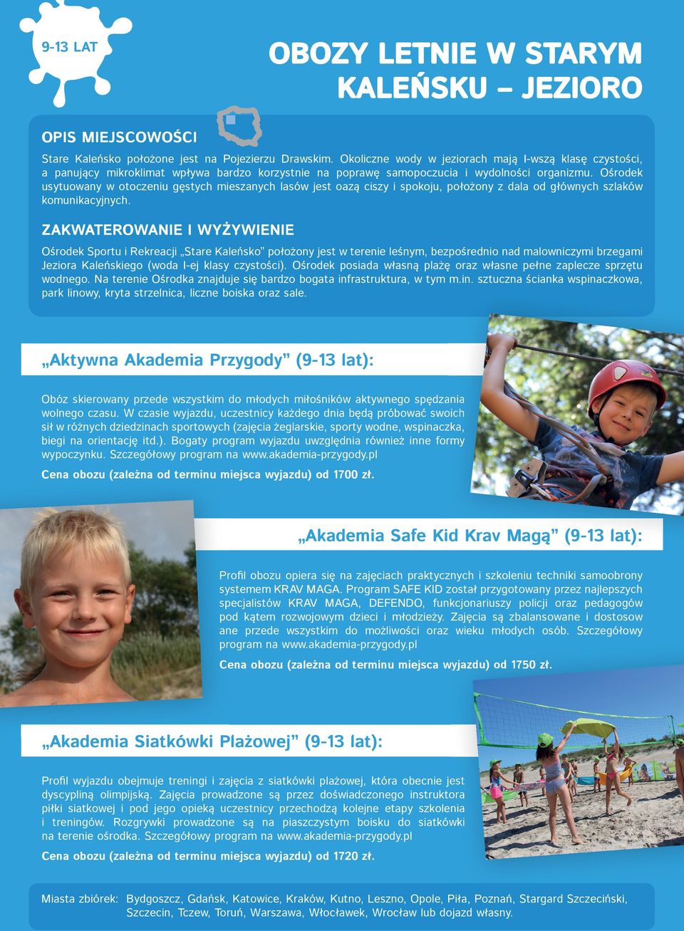 Ośrodek usytuowany w otoczeniu gęstych mieszanych lasów jest oazą ciszy i spokoju, położony z dala od głównych szlaków komunikacyjnych.