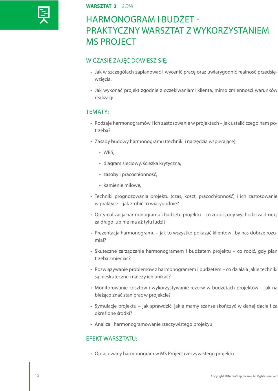 Zasady budowy harmonogramu (techniki i narzędzia wspierające): WBS, diagram sieciowy, ścieżka krytyczna, zasoby i pracochłonność, kamienie milowe, Techniki prognozowania projektu (czas, koszt,