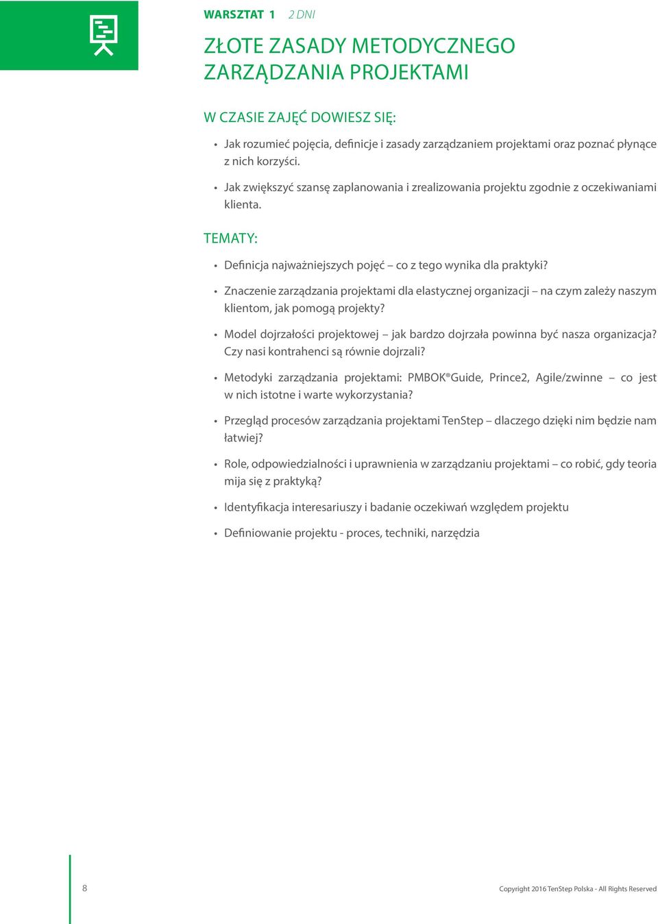 Znaczenie zarządzania projektami dla elastycznej organizacji na czym zależy naszym klientom, jak pomogą projekty? Model dojrzałości projektowej jak bardzo dojrzała powinna być nasza organizacja?