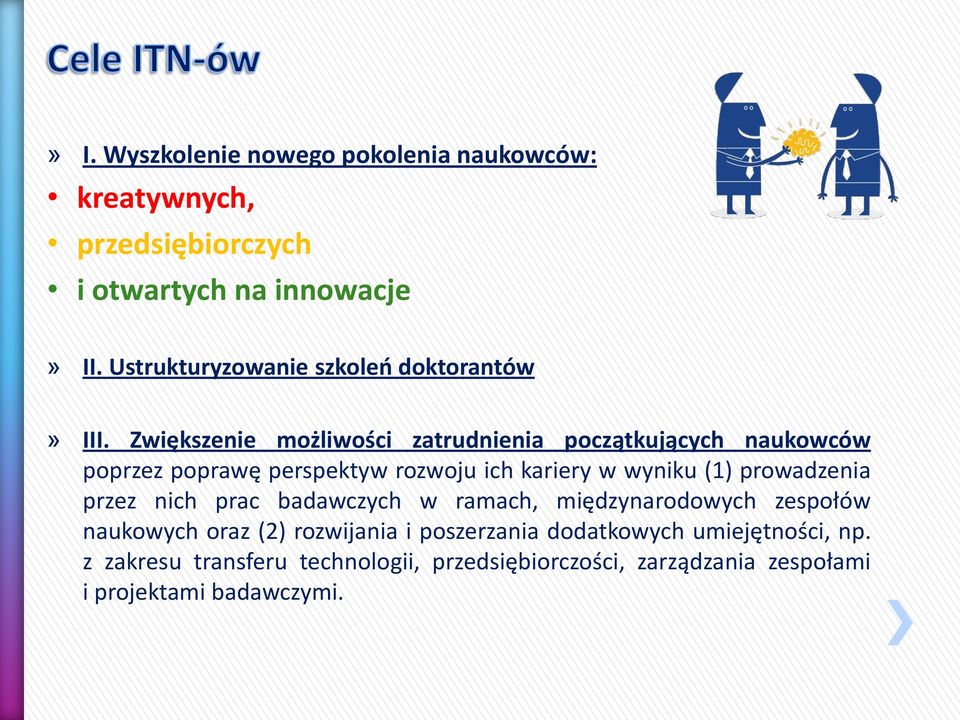 Zwiększenie możliwości zatrudnienia początkujących naukowców poprzez poprawę perspektyw rozwoju ich kariery w wyniku (1)