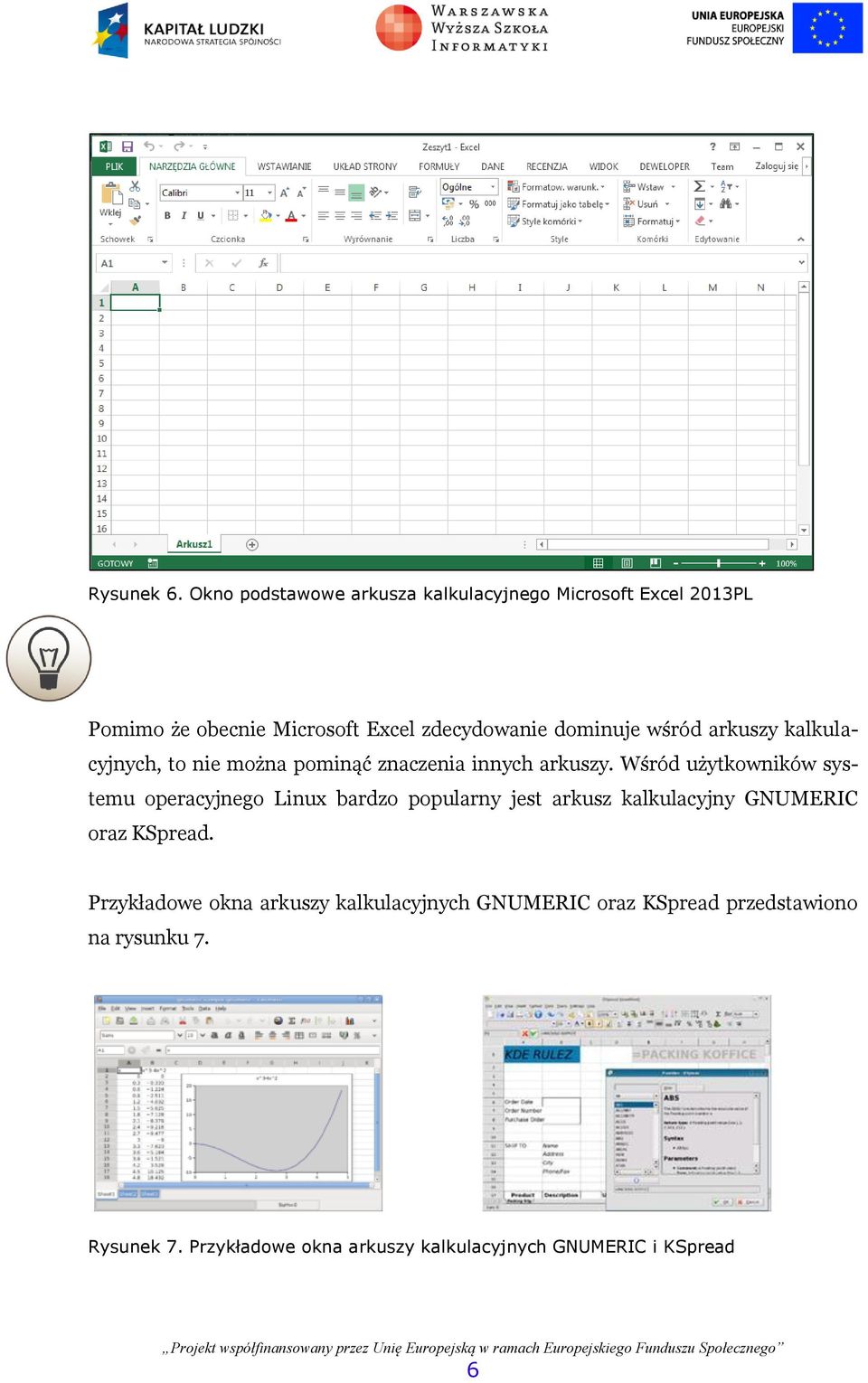 wśród arkuszy kalkulacyjnych, to nie można pominąć znaczenia innych arkuszy.