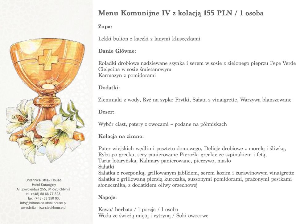 wiejskich wędlin i pasztetu domowego, Delicje drobiowe z morelą i śliwką, Ryba po grecku, sery panierowane Pierożki greckie ze szpinakiem i fetą, Tarta lotaryńska, Kalmary panierowane, pieczywo,