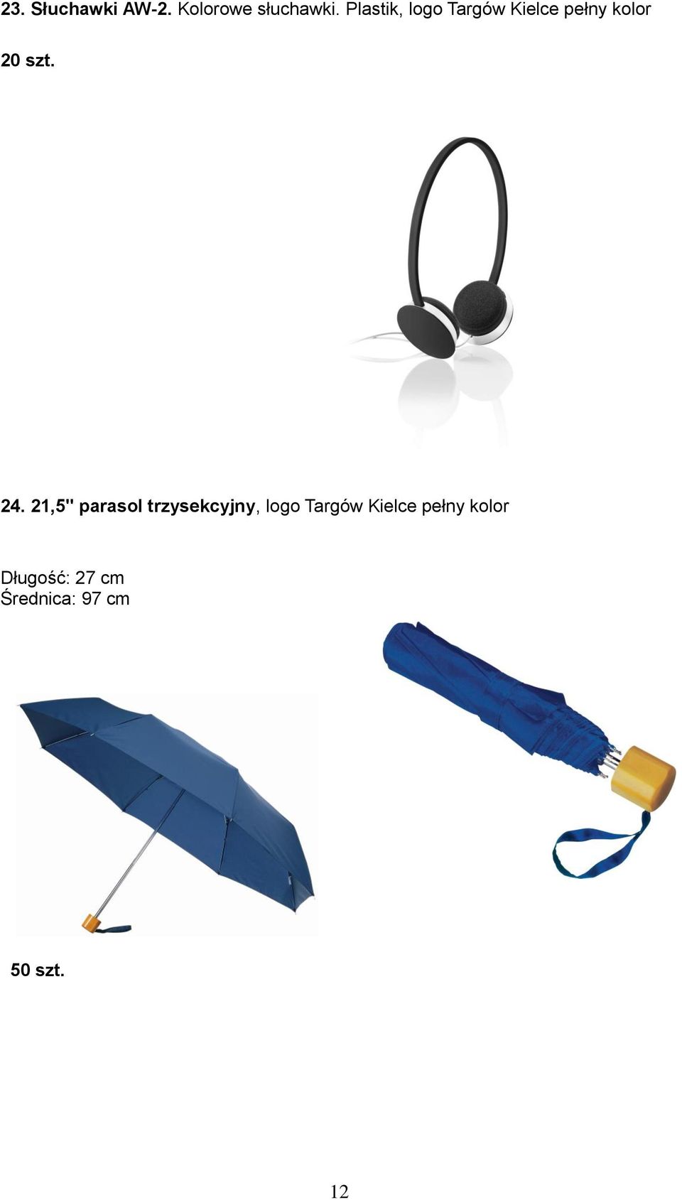 24. 21,5" parasol trzysekcyjny, logo Targów