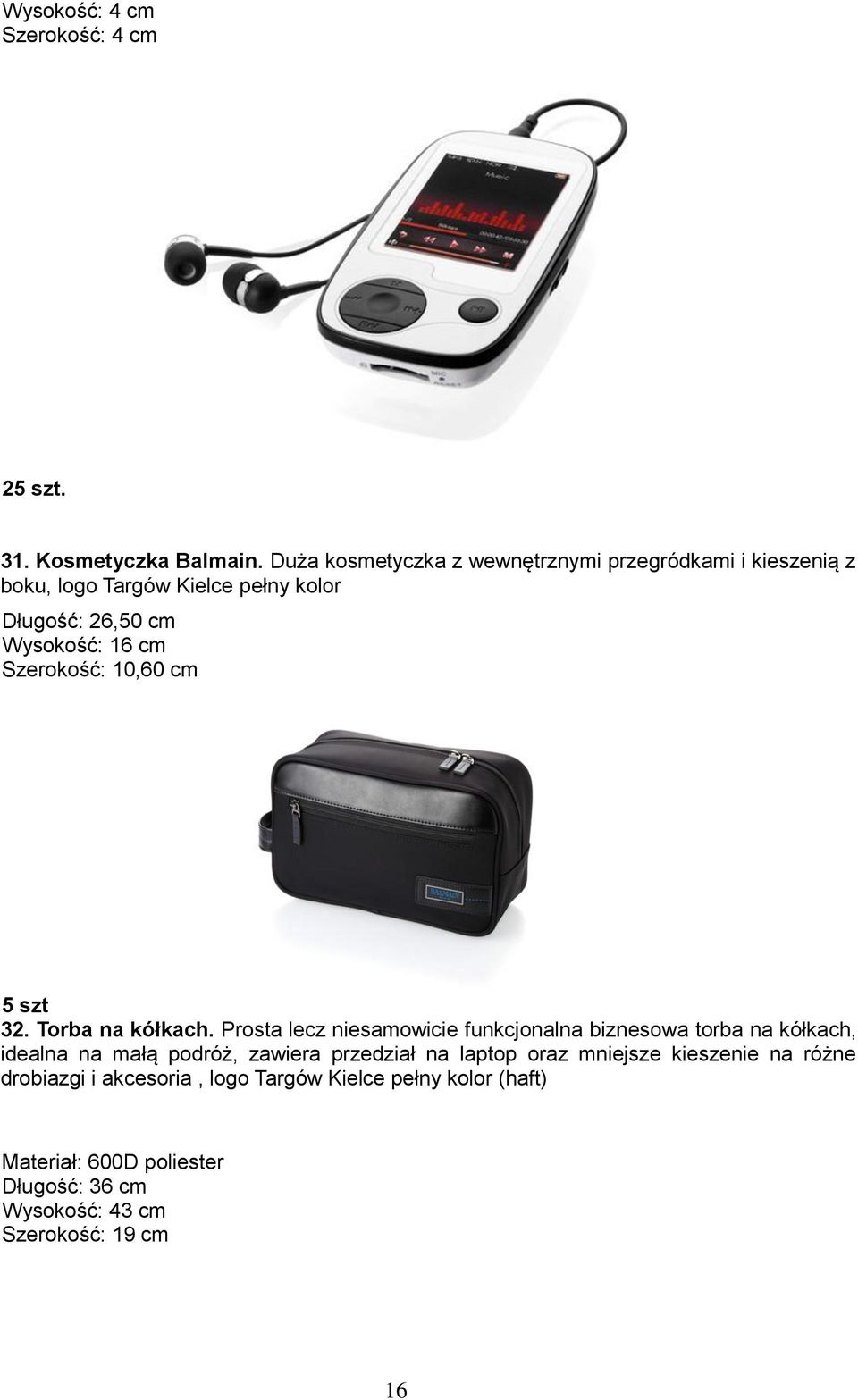 Szerokość: 10,60 cm 5 szt 32. Torba na kółkach.