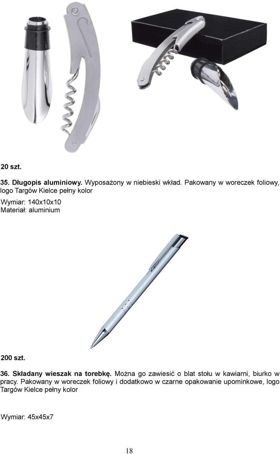 aluminium 200 szt. 36. Składany wieszak na torebkę.