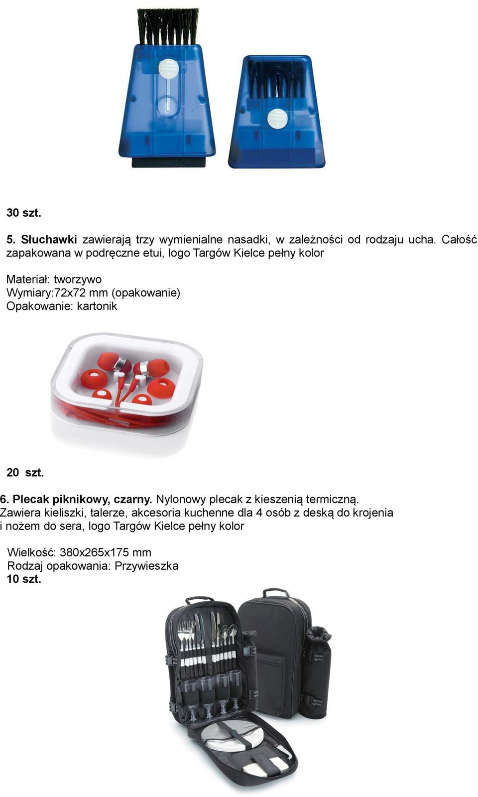 Opakowanie: kartonik 20 szt. 6. Plecak piknikowy, czarny. Nylonowy plecak z kieszenią termiczną.