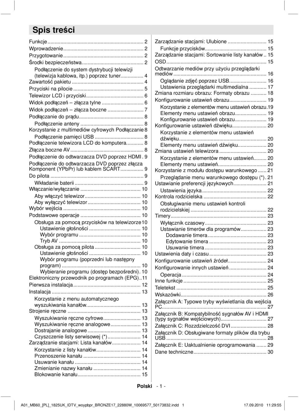 .. 8 Korzystanie z multimediów cyfrowych Podłączanie 8 Podłączenie pamięci USB... 8 Podłączenie telewizora LCD do komputera... 8 Złącza boczne AV... 8 Podłączenie do odtwarzacza DVD poprzez HDMI.