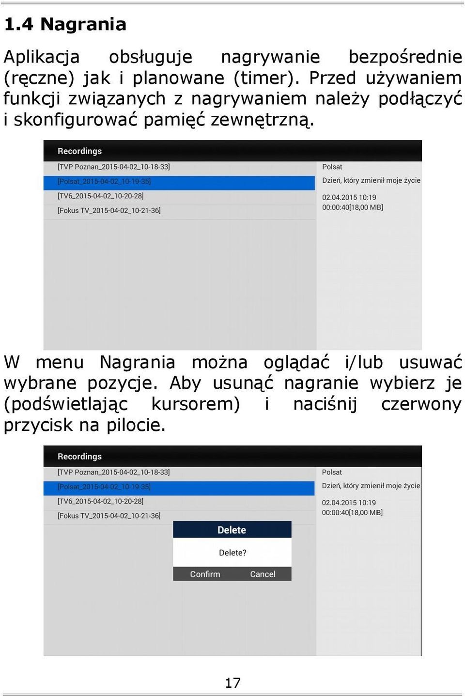 Przed używaniem funkcji związanych z nagrywaniem należy podłączyć i skonfigurować