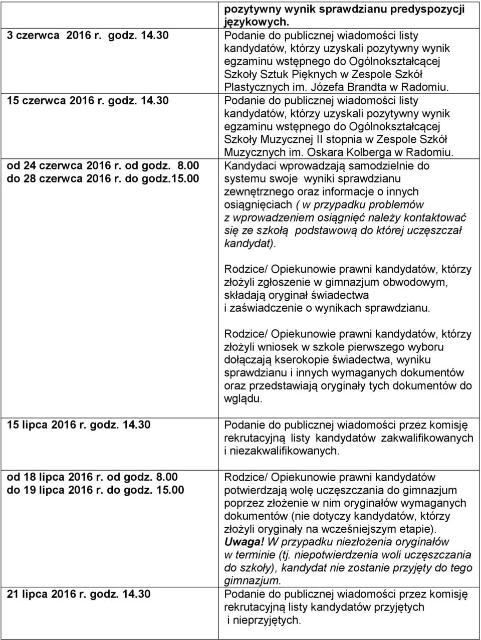 Józefa Brandta w Radomiu. 15 czerwca 2016 r. godz. 14.