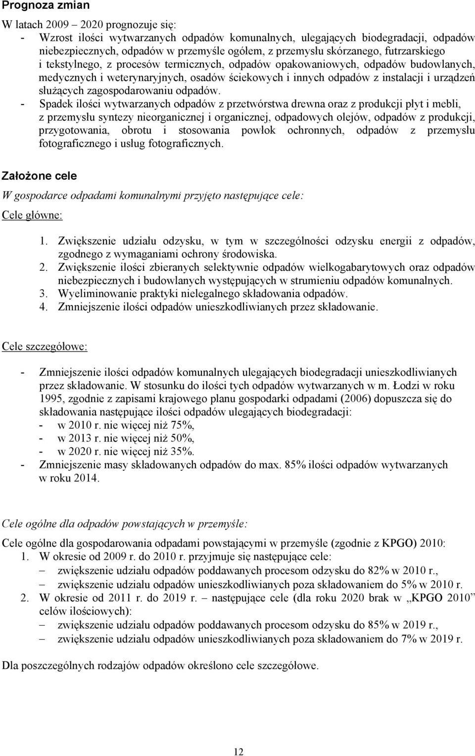 służących zagospodarowaniu odpadów.