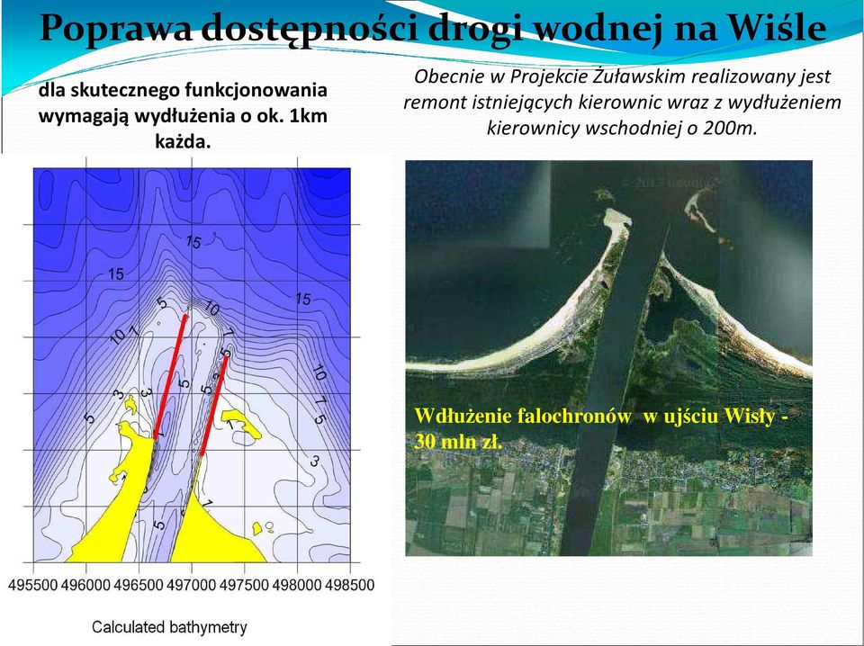 Obecnie w Projekcie Żuławskim realizowany jest remont istniejących