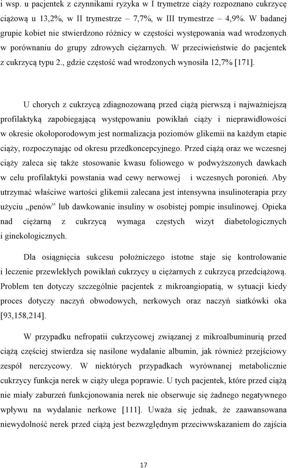 , gdzie częstość wad wrodzonych wynosiła 12,7% [171].