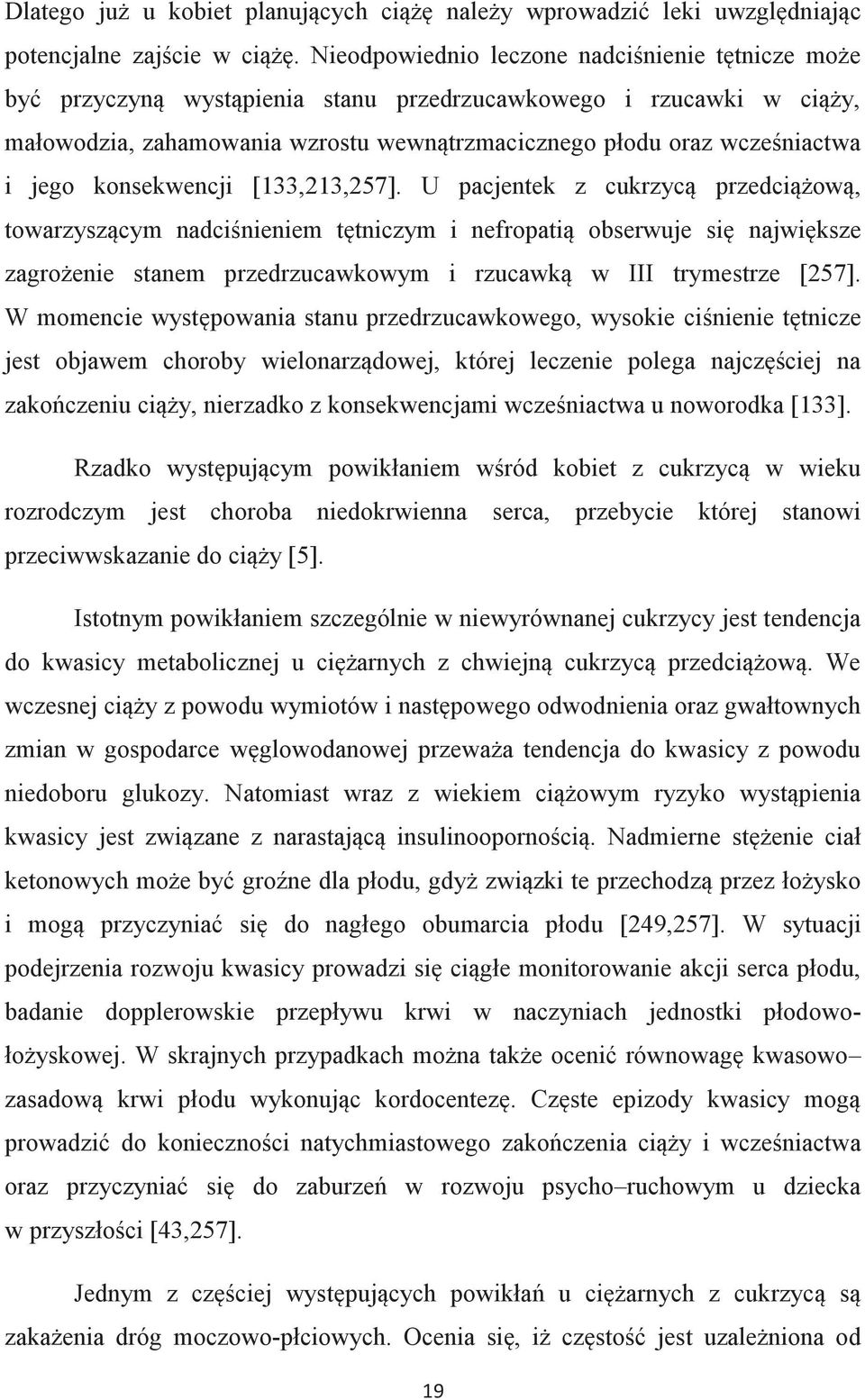 jego konsekwencji [133,213,257].