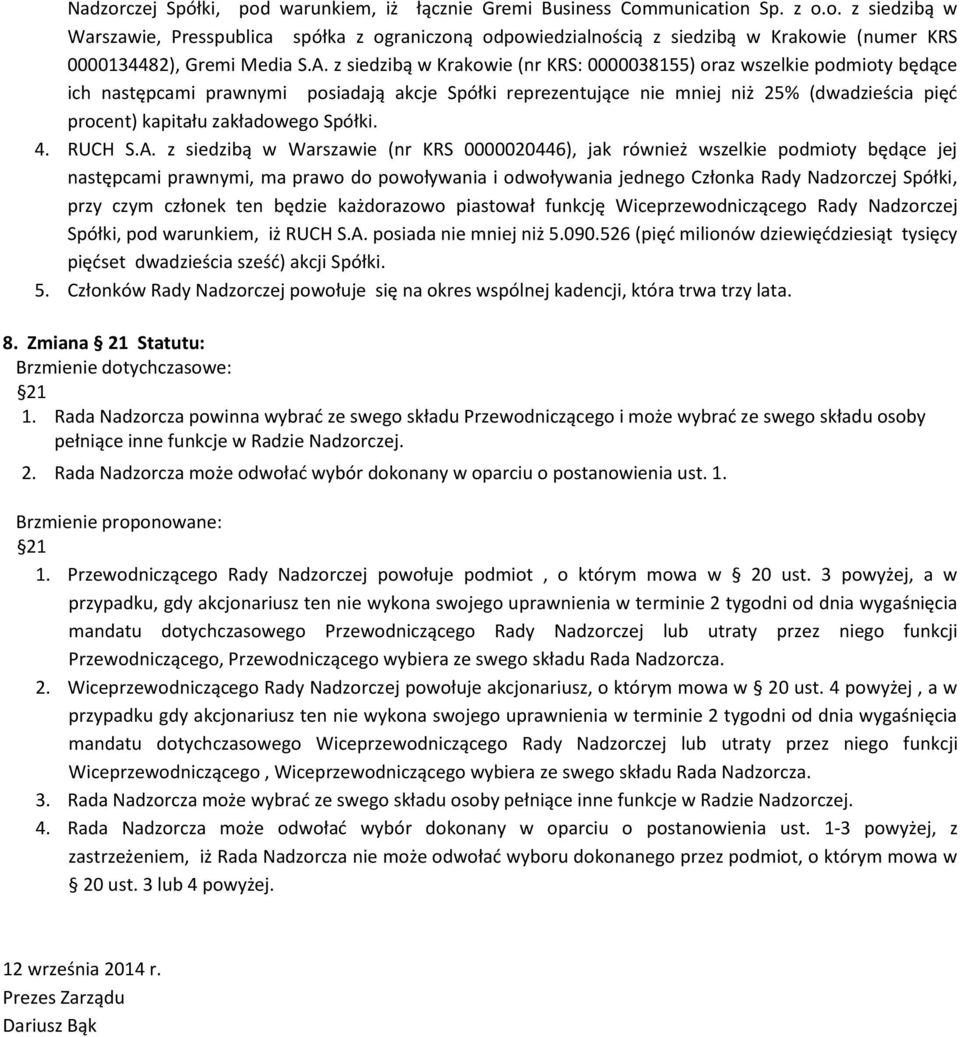 zakładowego Spółki. 4. RUCH S.A.