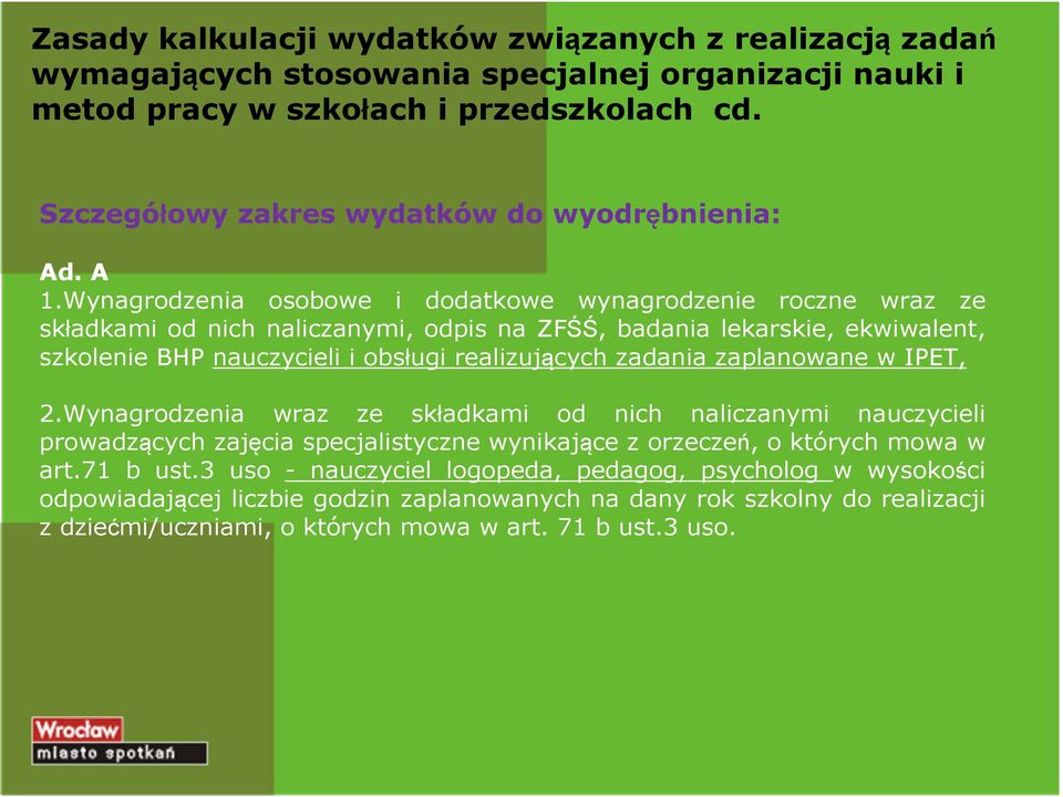 Wynagrodzenia osobowe i dodatkowe wynagrodzenie roczne wraz ze składkami od nich naliczanymi, odpis na ZFŚŚ, badania lekarskie, ekwiwalent, szkolenie BHP nauczycieli i obsługi realizujących