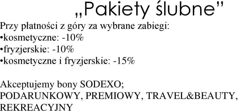 kosmetyczne i fryzjerskie: -15% Akceptujemy bony