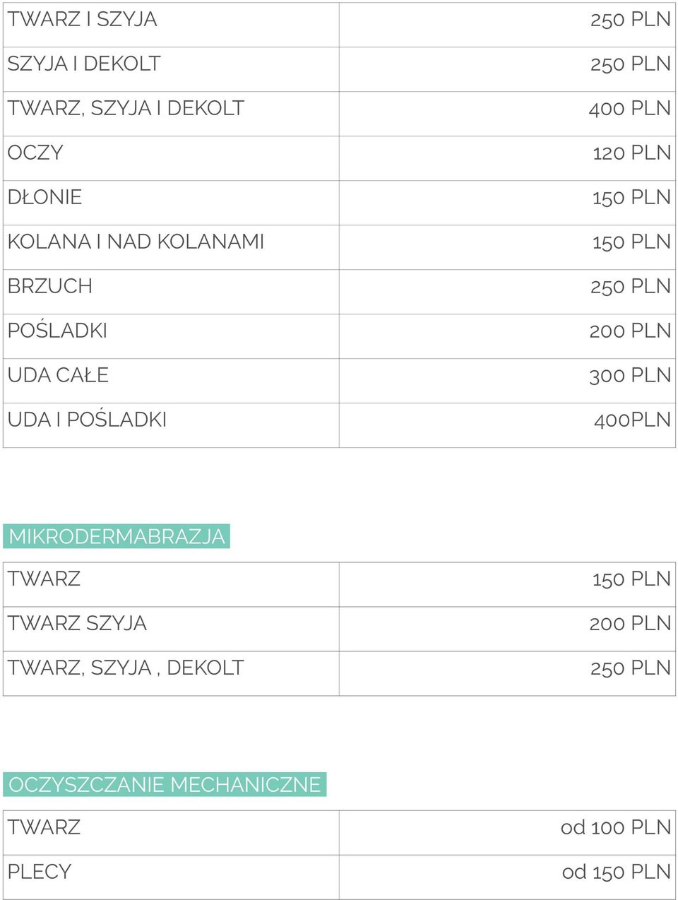 300 PLN UDA I POŚLADKI 400PLN MIKRODERMABRAZJA TWARZ TWARZ SZYJA