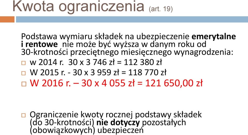 30-krotności przeciętnego miesięcznego wynagrodzenia: w 2014 r. 30 x 3 746 zł = 112 380 zł W 2015 r.