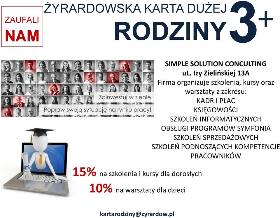 Izy Zielińskiej 13A Firma organizuje szkolenia, kursy oraz warsztaty z zakresu: