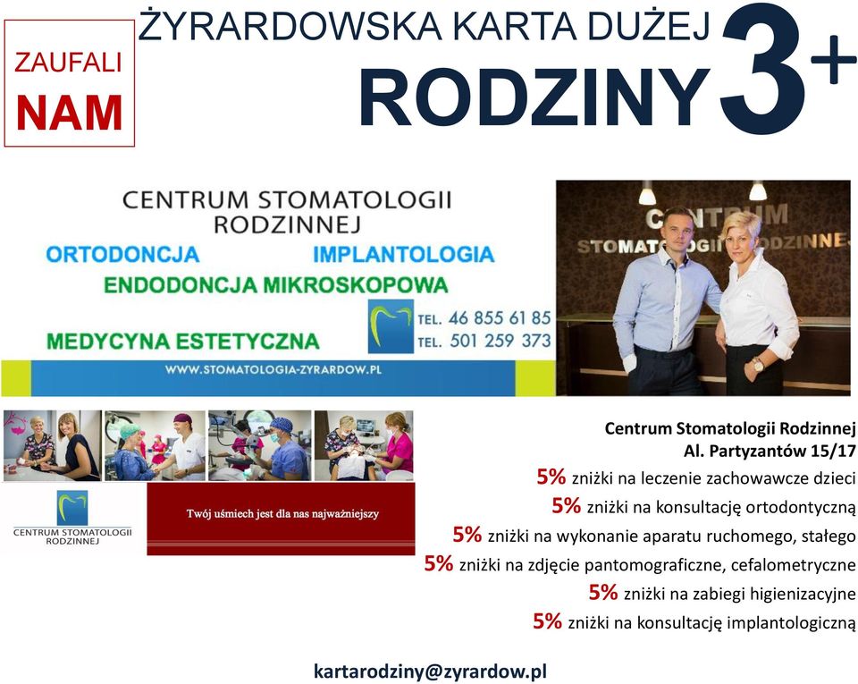 konsultację ortodontyczną 5% zniżki na wykonanie aparatu ruchomego, stałego 5%