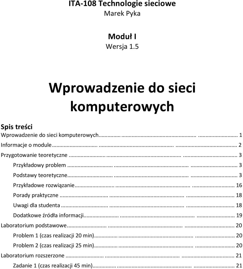 ..... 16 Porady praktyczne...... 18 Uwagi dla studenta...... 18 Dodatkowe źródła informacji...... 19 Laboratorium podstawowe.